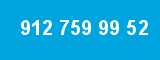 912 759 99 52